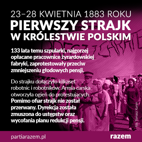 Przypominamy o ważnej dla ruchu związkowego rocznicy  – 133 lata temu w Żyrardow