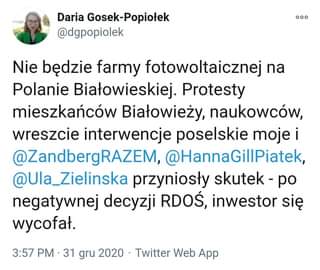 Image may contain: 1 person, text that says 'Daria Gosek Popiołek @dgpopiolek 。ㅇ… Nie będzie farmy fotowoltaicznej na Polanie Białowieskiej. Protesty mieszkańców Białowieży, naukowców, wreszcie interwencje poselskie moje i @ZandbergRAZEM @HannaGillPiatek, @Ula_Zielinska przyniosły skutek- -po negatywnej decyzji RDOŚ, inwestor się wycofał. 3:57 PM· 31 gru 2020 Twitter Web App'