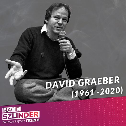 Dzisiaj urodziny obchodziłby David Graeber - amerykański antropolog, jeden z naj